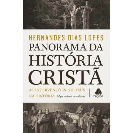 Panorama da Historia Cristã | Hernandes Dias Lopes