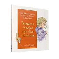 Pequenas Orações Para Dias Ordinários | Tish Harrison Warren