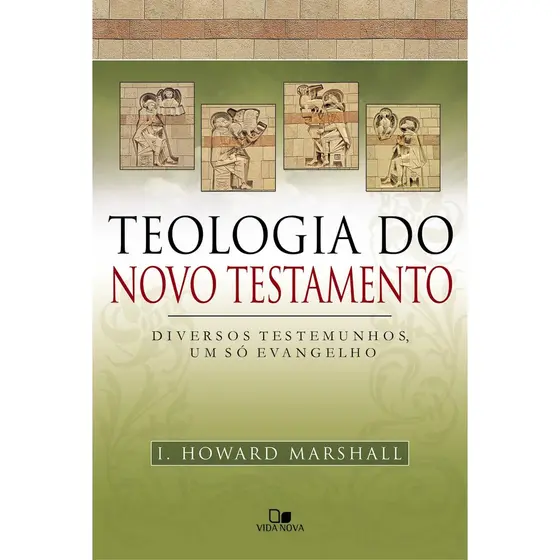Teologia do Novo Testamento | I. Howard Marshall