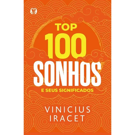 Top 100 Sonhos e Seus Significados | Vinícius Iracet
