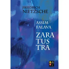 Assim Falava Zaratustra | Friedrich Nietzsche