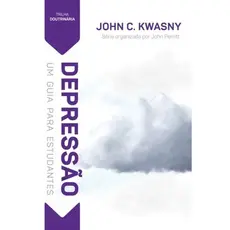 Trilha: Depressão | Um Guia Para Estudantes |  John C. Kwasny