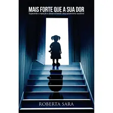 Mais Forte Que Sua Dor | Roberta Sara