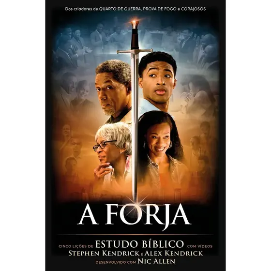 A Forja | Cinco Lições de Estudo Bíblico | Stephen e Alex Kendrick