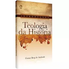 Introdução à Teologia da História | Gunar Berg de Andrade