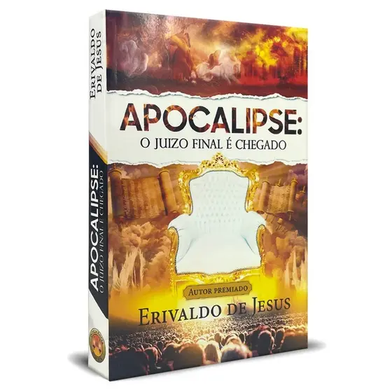 Apocalipse: O Juízo Final é Chegado | Erivaldo de Jesus