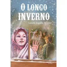 O Longo Inverno | Livro 6 | Laura Ingalls Wilder