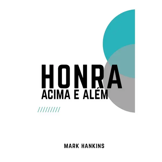 Honra Acima e Além | Mark Hankins