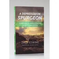 A Depressão de Spurgeon | Zack Eswine