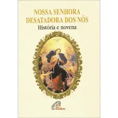 Livro Nossa Senhora Desatadora dos Nós - história e novena - Religião Devocionarios
