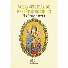 Livro Nossa Senhora do Perpétuo Socorro - história e novena - Religião Devocionarios