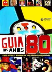 Livro Guia dos Anos 80 Edição 1 Década Inesquecível