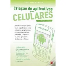 Livro Criação De Aplicativos Para Celulares  2009 por Flavia Jobstraibizer (Autor)