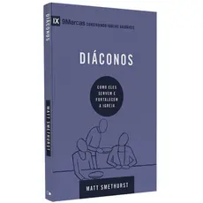 Série 9 Marcas - Diáconos - Matt Smethurst