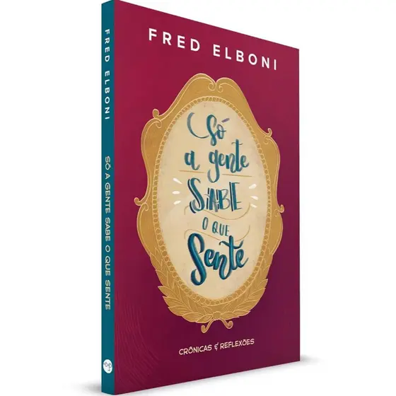 Só a Gente Sabe o Que Sente - Fred Elboni