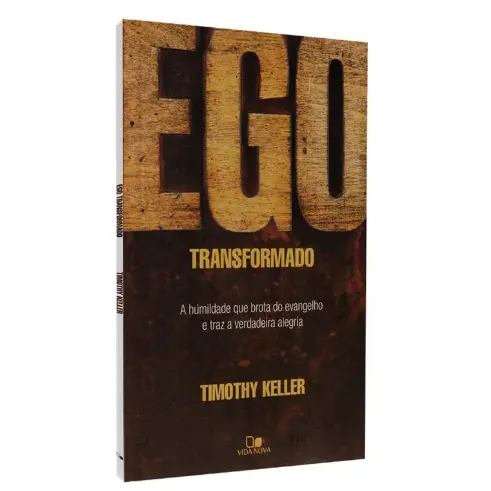 Ego Transformado - Timothy Keller