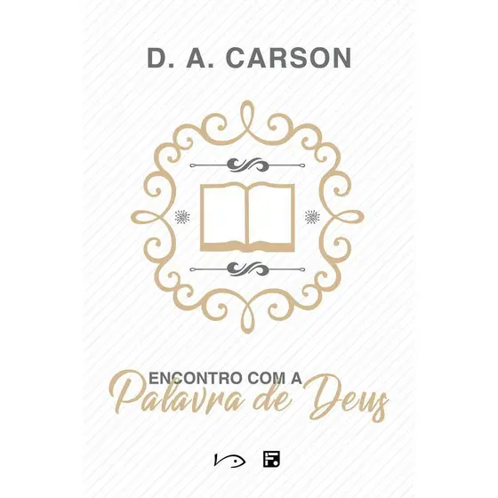 Encontro com a Palavra de Deus - D. A. Carson