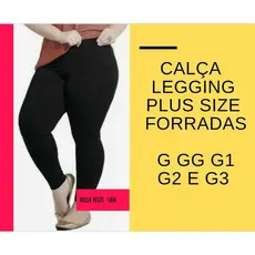 Calça Legging  Plus Size feminina Forradas/Flanelada Tamanho G/GG/G1/G2/G3. Do 36 até 50, Calças de frio.