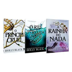 O Príncipe Cruel + O Rei Perverso + A Rainha Do Nada - Vol. 1, 2 E 3 - O Povo Do Ar - Holly Black.