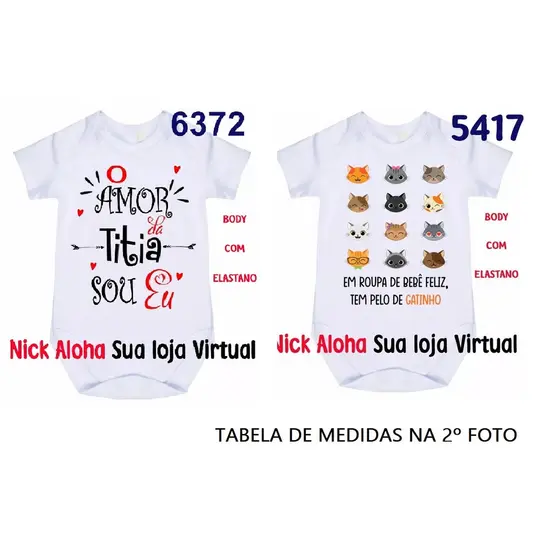 2 BODY BEBÊ O AMOR DA TITIA SOU EU CÓD 6372 E BODY BEBÊ EM ROUPA DE BEBÊ FELIZ TEM PELO DE GATINHO CÓD 5417