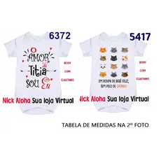 2 BODY BEBÊ O AMOR DA TITIA SOU EU CÓD 6372 E BODY BEBÊ EM ROUPA DE BEBÊ FELIZ TEM PELO DE GATINHO CÓD 5417