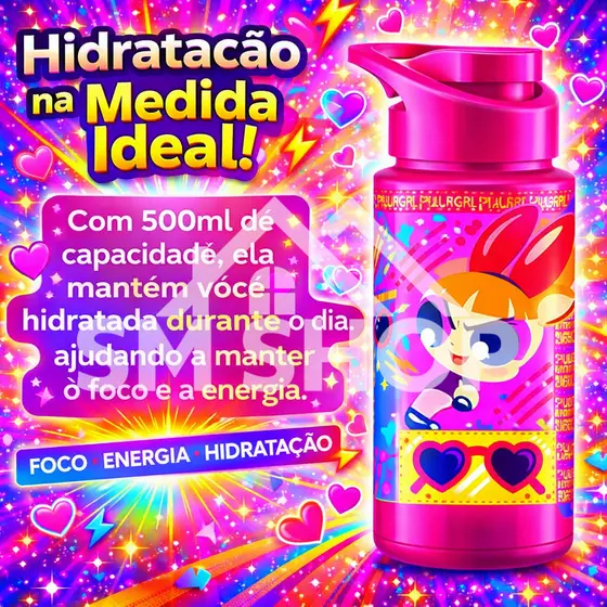 Garrafinha Infantil Meninas Super Poderosas Florzinha Rosa 500ml Plástico Livre d BPA Creché Escolar