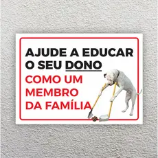 Placa Recolha Fezes Cão Cachorro Eduque seu Dono - Engraçada Condomínio Prédio Calçada - 28x20cm - COM-22