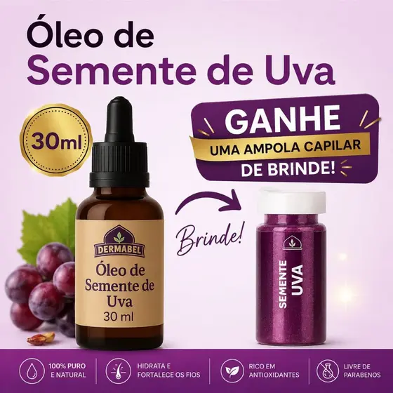 Óleo de Semente de Uva 30 Ml Ganhe uma Ampola Capilar Previne Celulites e estrias.Anticaspa Dermabel