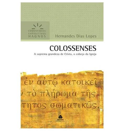 Livro Colossenses | Comentários Expositivo | Hernandes Dias Lopes