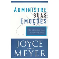 Livro Administre Suas Emoções | Joyce Meyer