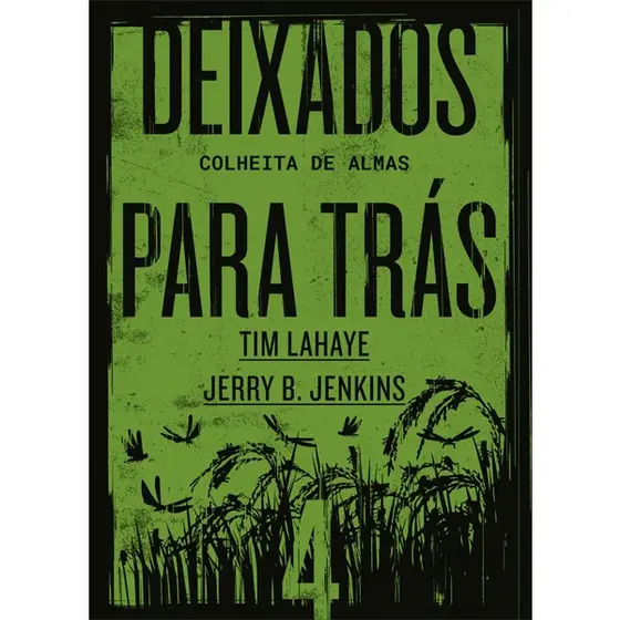 Deixados para Trás 04 | Tim LaHaye e Jerry B , Jenkins