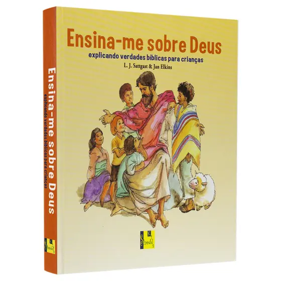 Ensina-me Sobre Deus | L. J. Sattgast e Jan Elkins