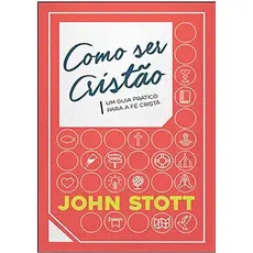 Como Ser Cristão | John Stott