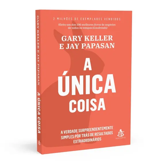 Livro A Única Coisa | Gary Keller e Jay Papasan