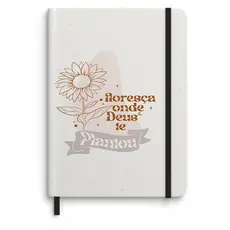 Caderno Moleskine | C/Pauta | Floresça Onde Deus Te Plantou