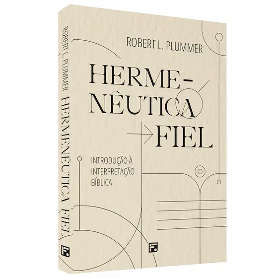 Livro Hermenêutica Fiel | Robert L. Plummer