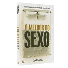 O Melhor do Sexo | Osiel Gomes