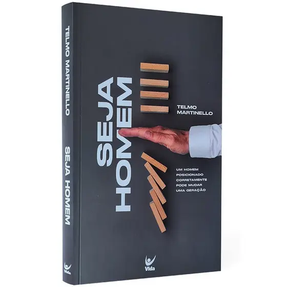 Livro Seja Homem | Telmo Martinello