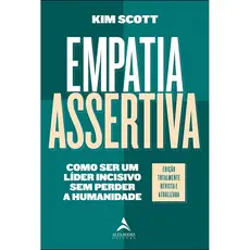 Livro Empatia Assertiva | Kim Scott