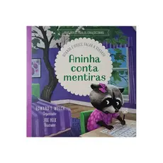 Livro Aninha Conta Mentiras | Quando é Dificil Falar a Verdade