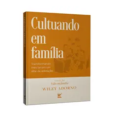 Livro Cultuando em Família | Wilzy Adorno