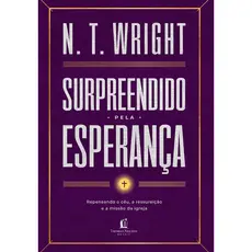 Surpreendido Pela Esperança | N.T. Wright