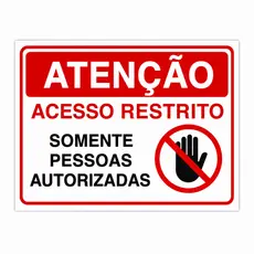 Placa de Aviso Acesso Restrito – Somente Pessoas Autorizadas - PVC