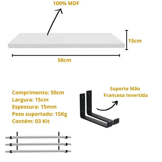 Kit 03 Mão Francesa Invertida + Prateleira MDF 100% com kit Instalação Sala Quarto Cozinha 50cm