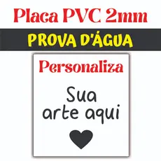 PLACA PVC  PERSONALIZADA A PROVA D'ÁGUA