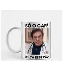 Caneca de Porcelana 325 ml Personalizada Dr. Now Só O Café Solta esse Pão