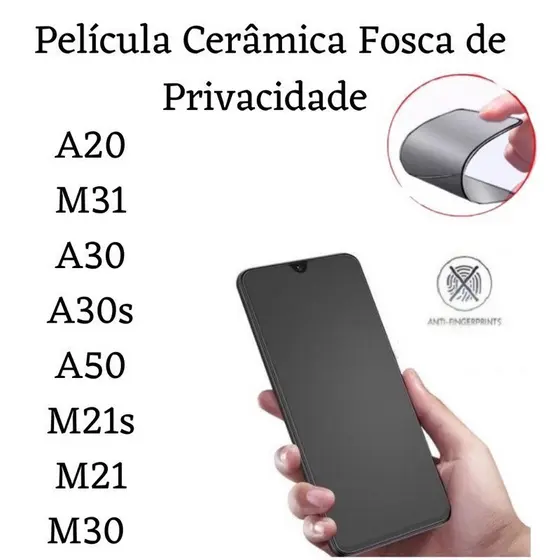 Película Cerâmica Fosca Privacidade Para Samsung Galaxy A20/ M31/ A30/ A30s/ A50/ M21/ M21s/ M30