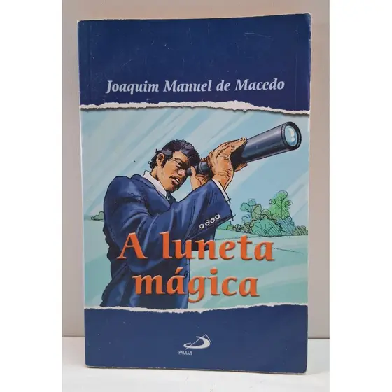 Livro A Luneta Mágica - Joaquim Manuel de Macedo