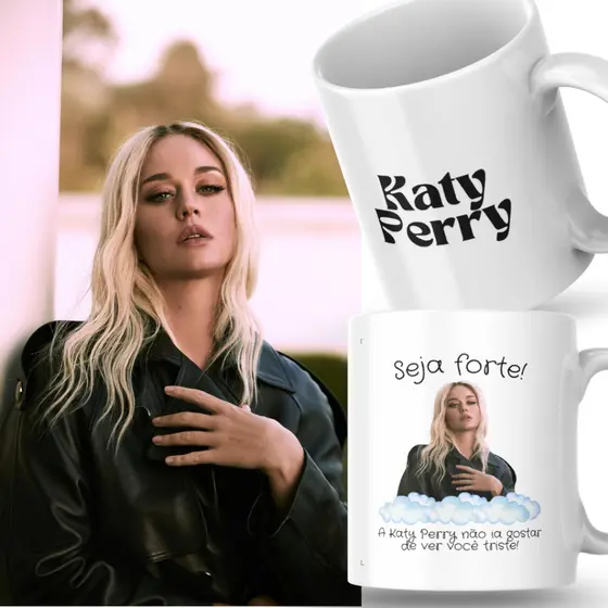 Caneca Xicara Porcelana 325ml Seja Forte Katy Perry Personalizada Presente Decoração Casa
