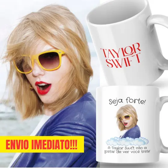 Caneca Xicara Porcelana 325ml Seja Forte Taylor Swift Personalizada Presente